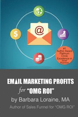 bokomslag Email Marketing Profits: for OMG ROI