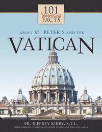 bokomslag 101 Surprising Facts About St. Peter's and the Vatican