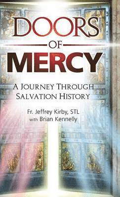 Jeffrey Kirby, Brian Kennelly - Doors of Mercy, Inbunden