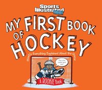 bokomslag My First Book of Hockey: A Rookie Book: Mostly Everything Explained About the Game