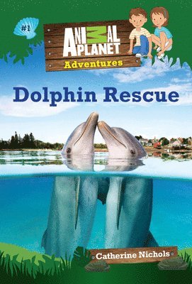 Catherine Nichols - Dolphin Rescue: Book #1, Häftad