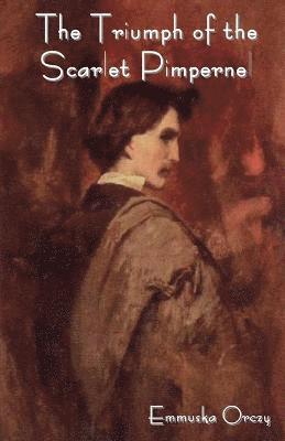 Emmuska Baroness Orczy - Triumph of the Scarlet Pimpernel, Häftad