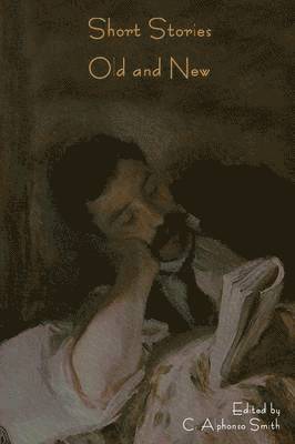 C Alphonso Smith - Short Stories Old and New, Häftad