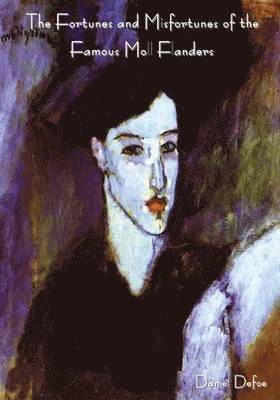 Daniel Defoe - Fortunes and Misfortunes of the Famous Moll Flanders, Häftad
