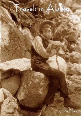 John Muir - Travels in Alaska, Häftad