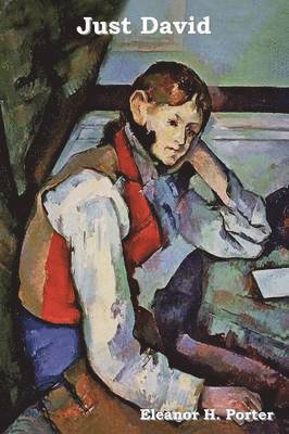 Eleanor H Porter, Eleanor H. Porter - Just David, Häftad