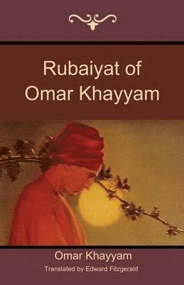 Rubaiyat of Omar Khayyam