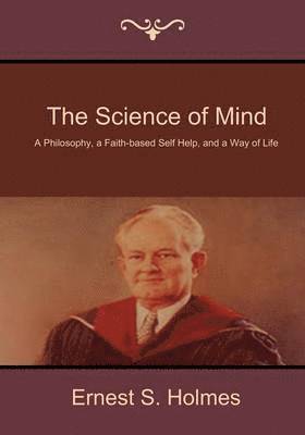 Ernest S Holmes - Science of Mind, Häftad