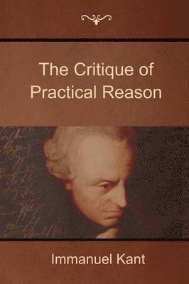 bokomslag The Critique of Practical Reason