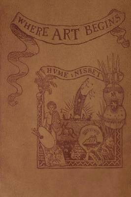 Hume Nisbet - Where Art Begins, Häftad