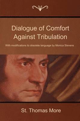 Dialogue of Comfort Against Tribulation 1