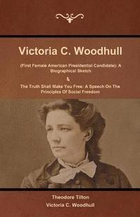 bokomslag Victoria C. Woodhull (First Female American Presidential Candidate)