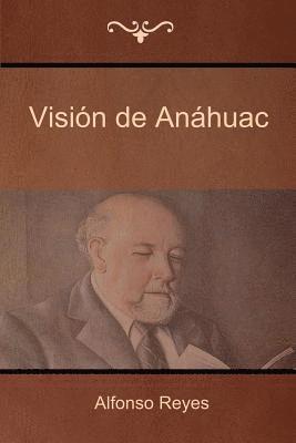 Visin de Anhuac 1