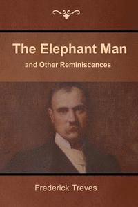 bokomslag The Elephant Man and Other Reminiscences