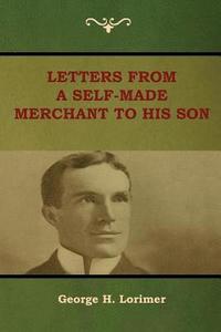 bokomslag Letters from a Self-Made Merchant to His Son