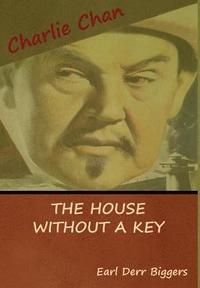 bokomslag The House without a Key (A Charlie Chan Mystery)