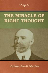 bokomslag The Miracle of Right Thought