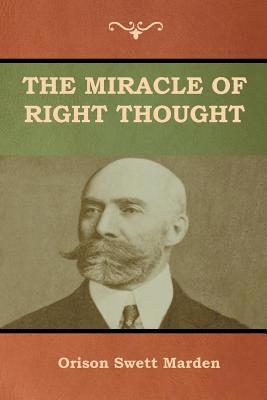 bokomslag The Miracle of Right Thought