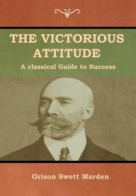 The Victorious Attitude 1