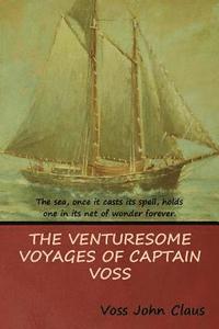 bokomslag The Venturesome Voyages of Captain Voss