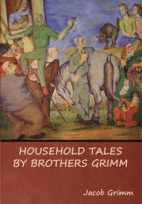 Household Tales by Brothers Grimm 1