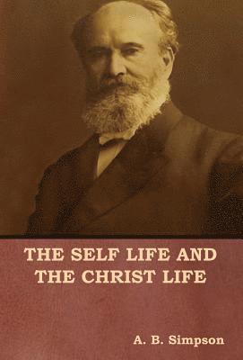 bokomslag Self Life and the Christ Life