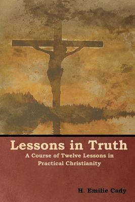 Lessons in Truth 1