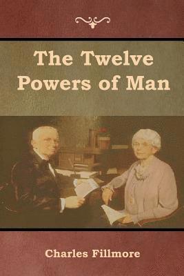 The Twelve Powers of Man 1