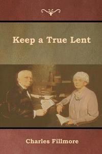 bokomslag Keep a True Lent