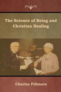 bokomslag The Science of Being and Christian Healing