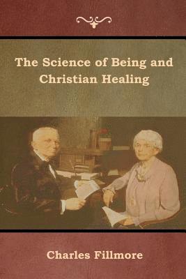 bokomslag The Science of Being and Christian Healing