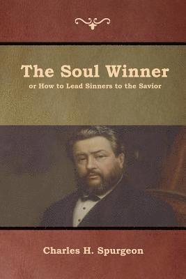 Soul Winner or How to Lead Sinners to the Savior