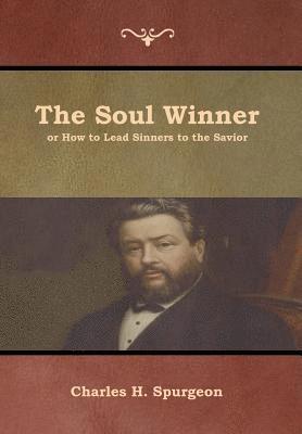 Soul Winner or How to Lead Sinners to the Savior
