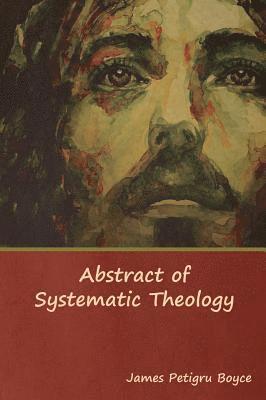 bokomslag Abstract of Systematic Theology