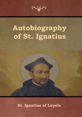 bokomslag Autobiography of St. Ignatius