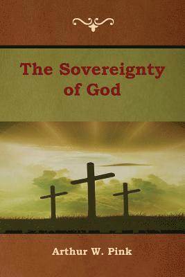 The Sovereignty of God 1