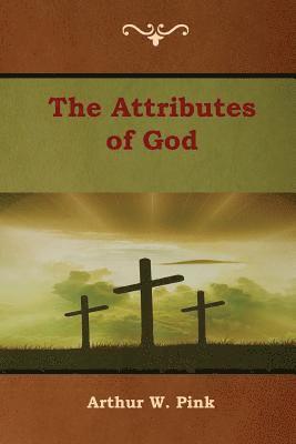 The Attributes of God 1