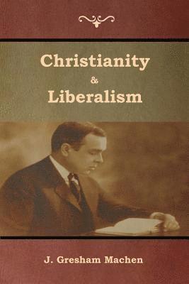 bokomslag Christianity & Liberalism