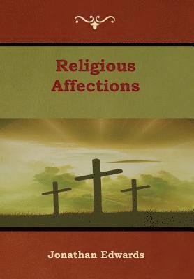 Jonathan Edwards - Religious Affections, Inbunden