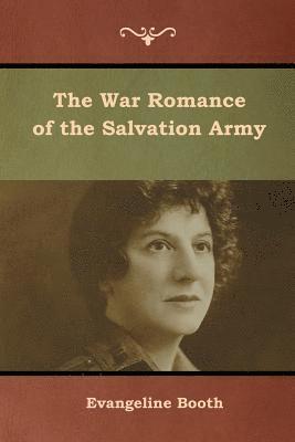 bokomslag War Romance of the Salvation Army