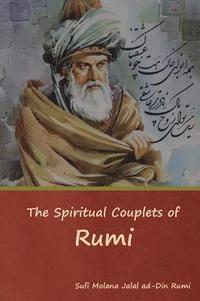 bokomslag The Spiritual Couplets of Rumi