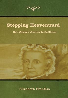 Stepping Heavenward 1