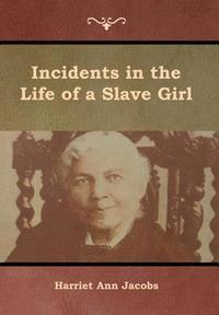 bokomslag Incidents in the Life of a Slave Girl