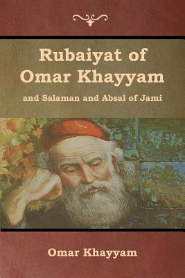 bokomslag Rubaiyat of Omar Khayyam and Salaman and Absal of Jami