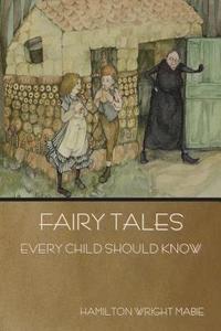 bokomslag Fairy Tales Every Child Should Know