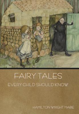 bokomslag Fairy Tales Every Child Should Know