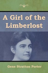 bokomslag Girl of the Limberlost