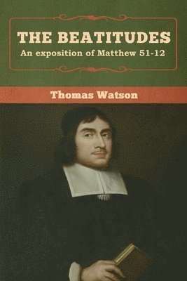 Thomas Watson - Beatitudes, Häftad