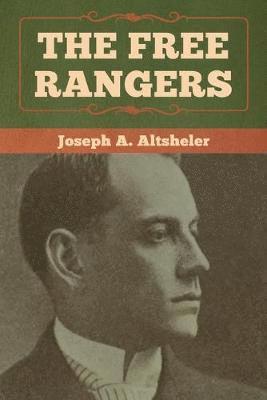Joseph a Altsheler - Free Rangers, Häftad