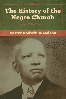 bokomslag The History of the Negro Church